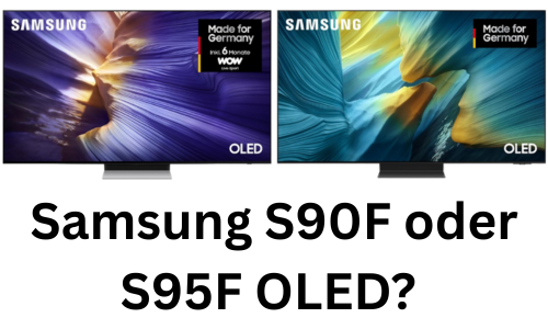 Samsung S90F oder S95F
